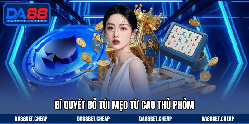 Mẹo Chơi Phỏm - Đơn Giản Để Chinh Phục Thử Thách Game Bài