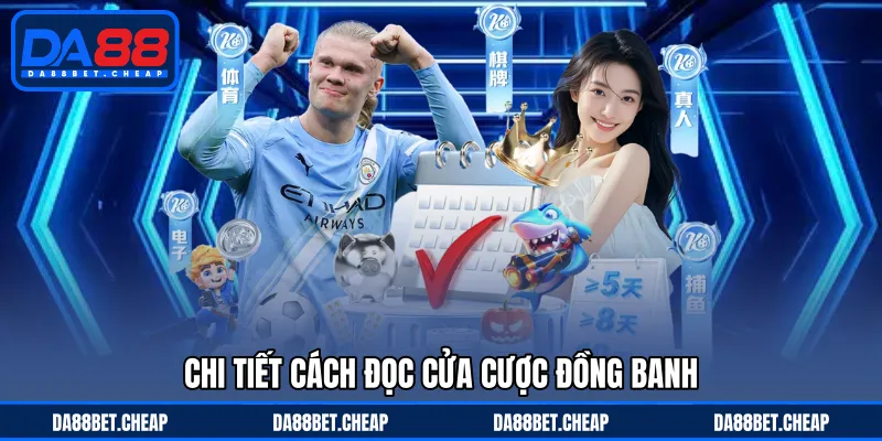 Kèo Đồng Banh - Đa Dạng Tỷ Lệ Cược Hấp Dẫn Trong Thi Đấu