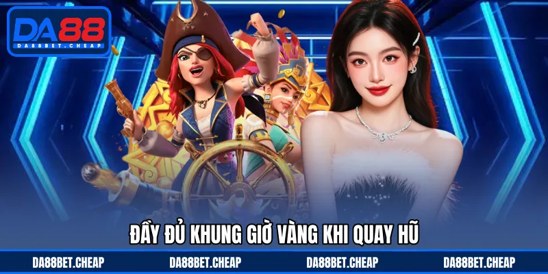 Giờ Vàng Nổ Hũ - Khung Thời Gian Dễ Nhận Jackpot Khủng