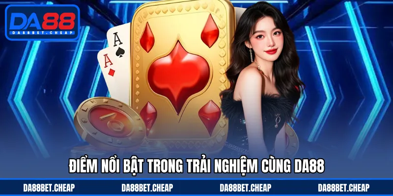 Giới Thiệu DA88 - Nhà Cái Uy Tín Với Đa Dạng Trò Chơi