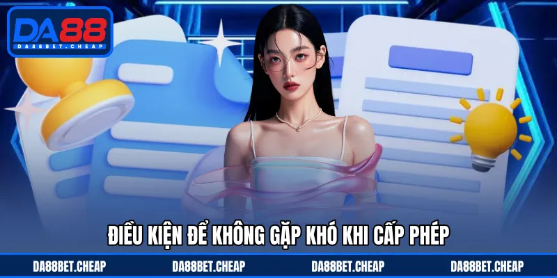 Giấy Phép Hoạt Động - Đầy Đủ Minh Chứng Độ Uy Tín DA88