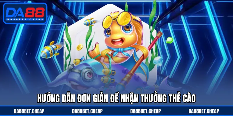 Bắn Cá Đổi Thẻ Cào - Săn Thưởng Nhận Tiền Về Đơn Giản