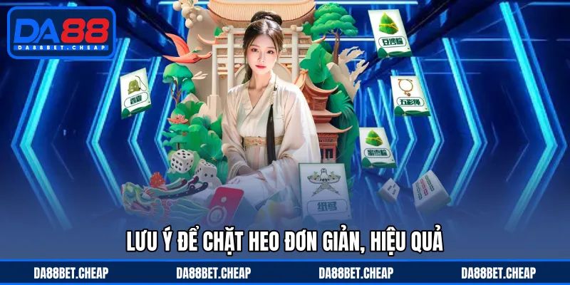 Chặt Heo Tiến Lên - Trường Hợp Giúp Bạn Lật Ngược Thế Cờ