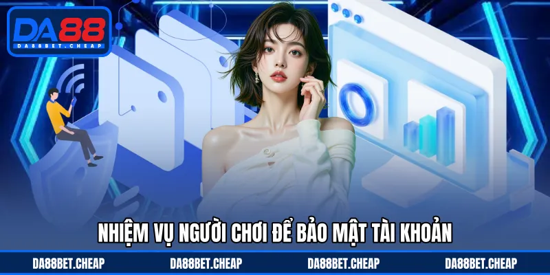 Chính Sách Bảo Mật - Quy Định Công Nghệ Tiên Tiến An Toàn