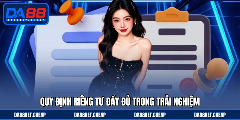 Quyền Riêng Tư - Cam Kết Tránh Rò Rỉ Thông Tin Cá Nhân