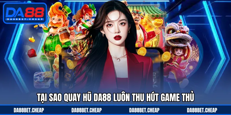 Nổ Hũ DA88 - Quay Thưởng Hấp Dẫn, Kết Quả Bất Ngờ