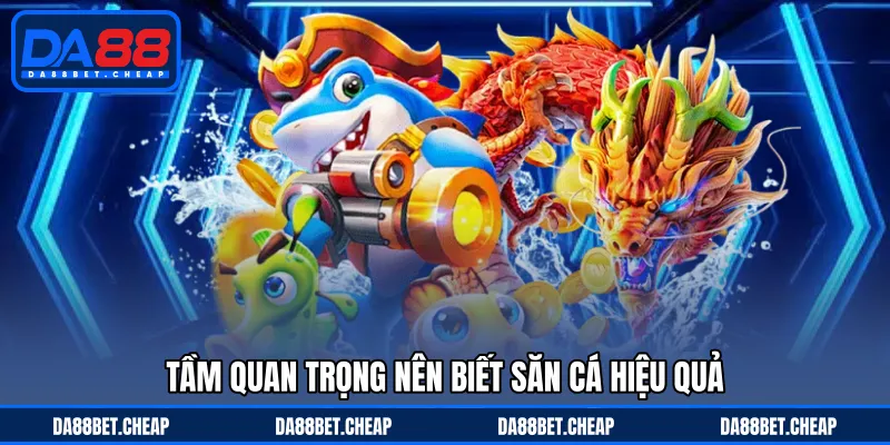 Cách Bắn Cá Hiệu Quả - Kỹ Năng Sinh Tồn Biển Cả Thông Minh