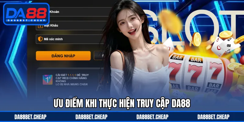 Đăng Nhập DA88 - Truy Cập Thành Công, Không Lo Rủi Ro